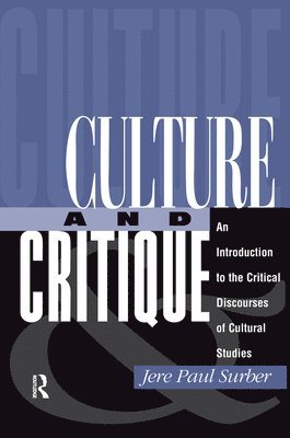 Jere Paul Surber - Culture And Critique, Inbunden