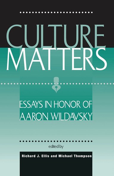Richard J Ellis, Michael Thompson - Culture Matters, Inbunden