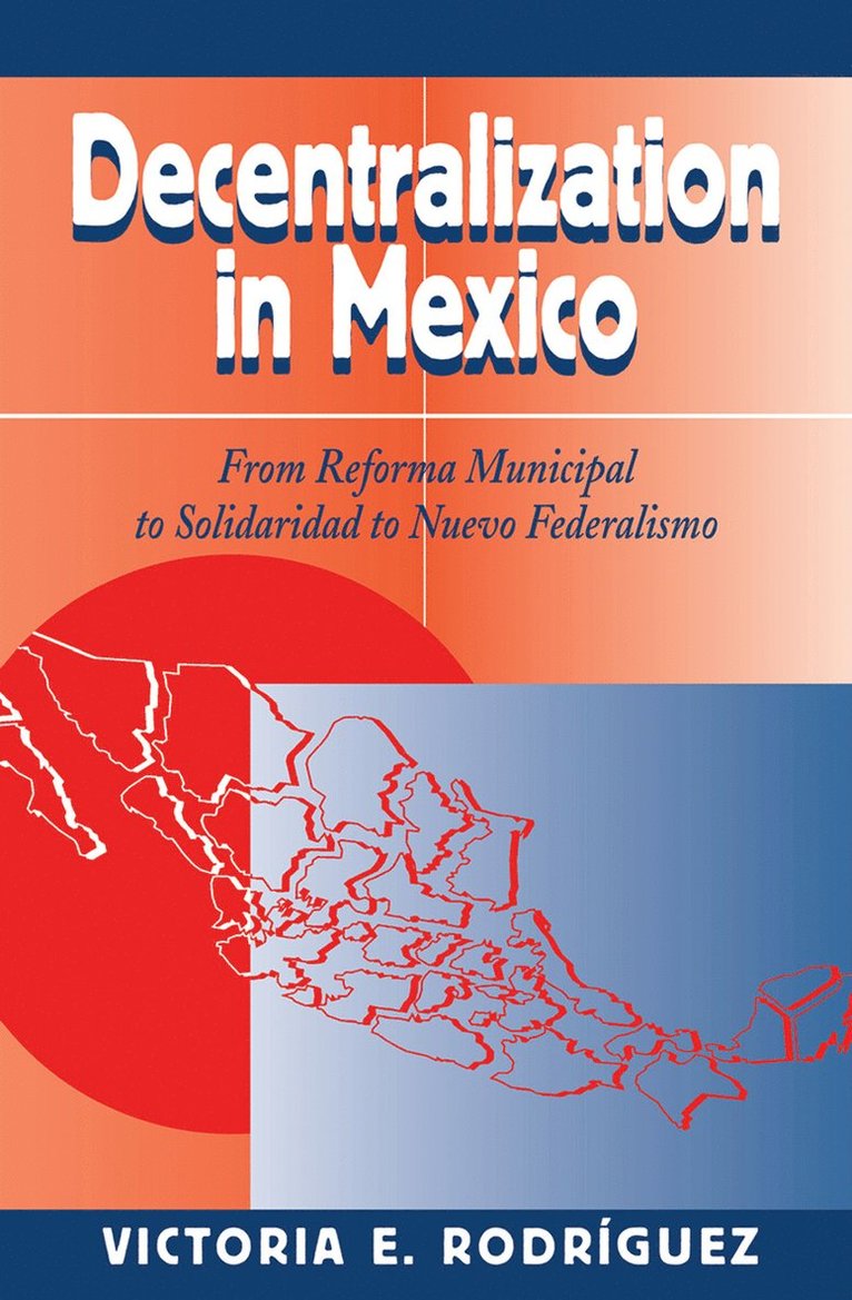 Victoria Rodriguez - Decentralization In Mexico, Inbunden
