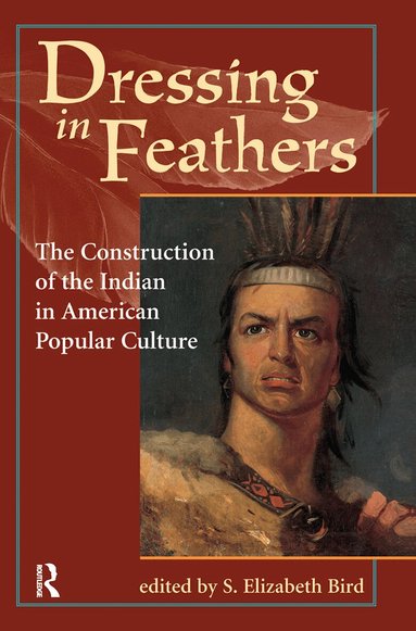 S. Elizabeth Bird - Dressing In Feathers, Inbunden