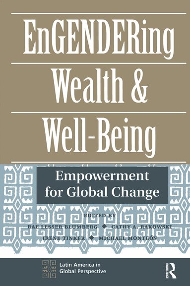 Rae Lesser Blumberg, Cathy Rakowski, Irene Tinker, Michael Monteon - Engendering Wealth And Well-being, Inbunden