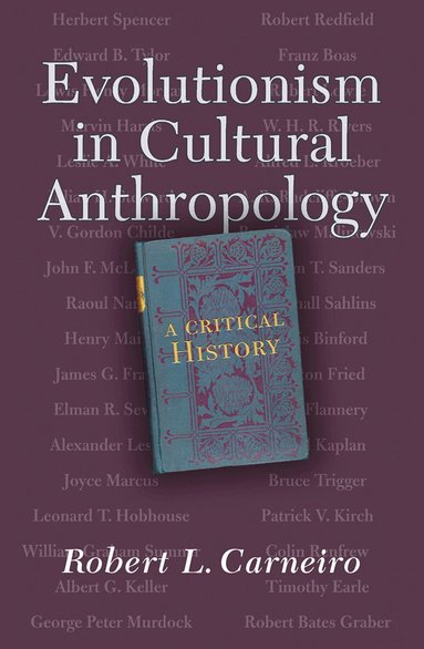 Robert L. Carneiro - Evolutionism In Cultural Anthropology, Inbunden