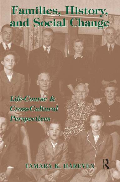 Tamara K Hareven, Barbara Trepagnier - Families, History And Social Change, Inbunden