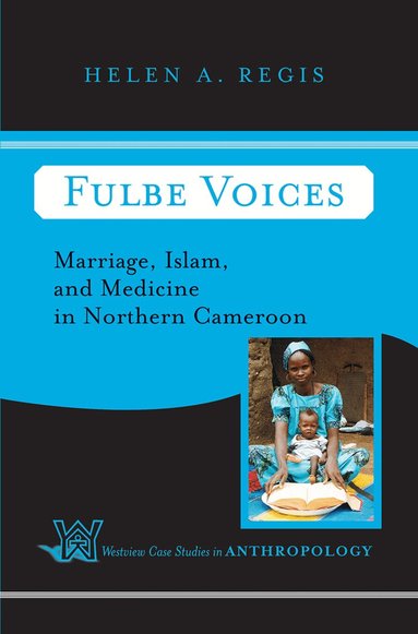 Helen A. Regis - Fulbe Voices, Inbunden