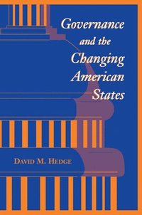 bokomslag Governance And The Changing American States