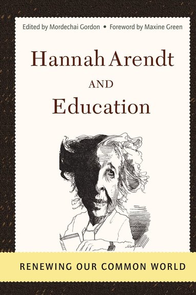 Mordechai Gordon - Hannah Arendt And Education, Inbunden
