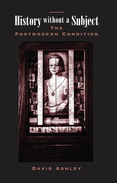 David Ashley - History Without A Subject, Inbunden