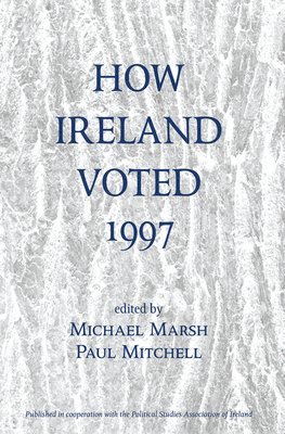 How Ireland Voted 1997 1