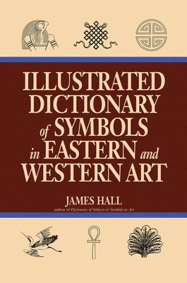 Illustrated Dictionary Of Symbols In Eastern And Western Art 1