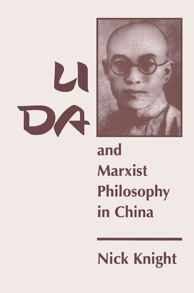 Nick Knight - Li Da And Marxist Philosophy In China, Inbunden