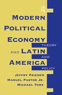 bokomslag Modern Political Economy And Latin America
