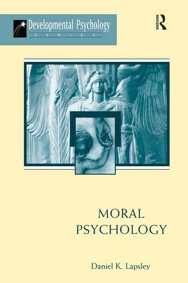 Daniel K Lapsley - Moral Psychology, Inbunden
