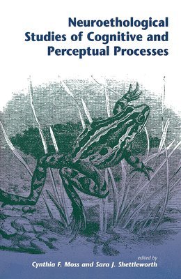 Neuroethological Studies Of Cognitive And Perceptual Processes 1