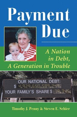 Timothy J Penny, Steve Schier, Timothy J. Penny - Payment Due, Inbunden
