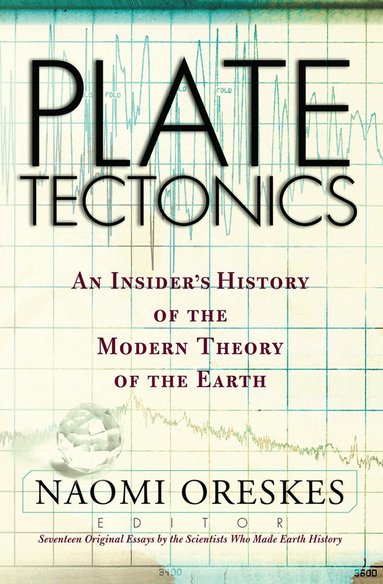 Naomi Oreskes - Plate Tectonics, Inbunden
