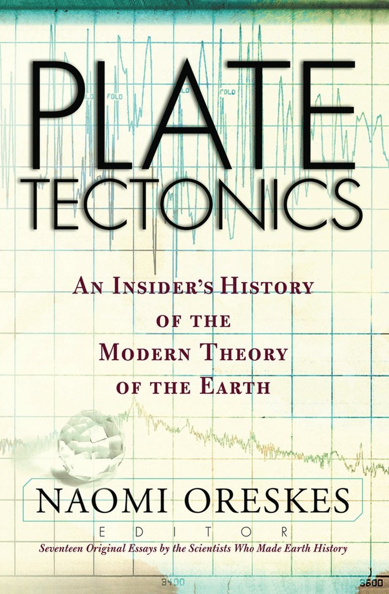 Naomi Oreskes - Plate Tectonics, Inbunden