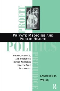 bokomslag Private Medicine And Public Health