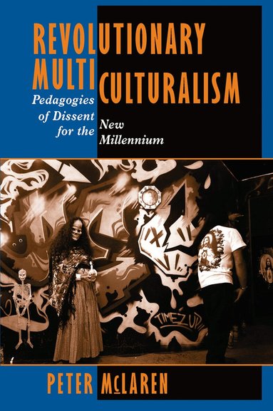 Peter Mclaren - Revolutionary Multiculturalism, Inbunden