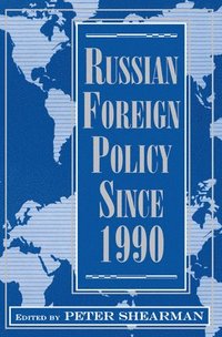 bokomslag Russian Foreign Policy Since 1990