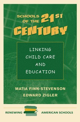 Matia Finn-stevenson, Edward Zigler, Matia Finn-Stevenson - Schools Of The 21st Century, Inbunden