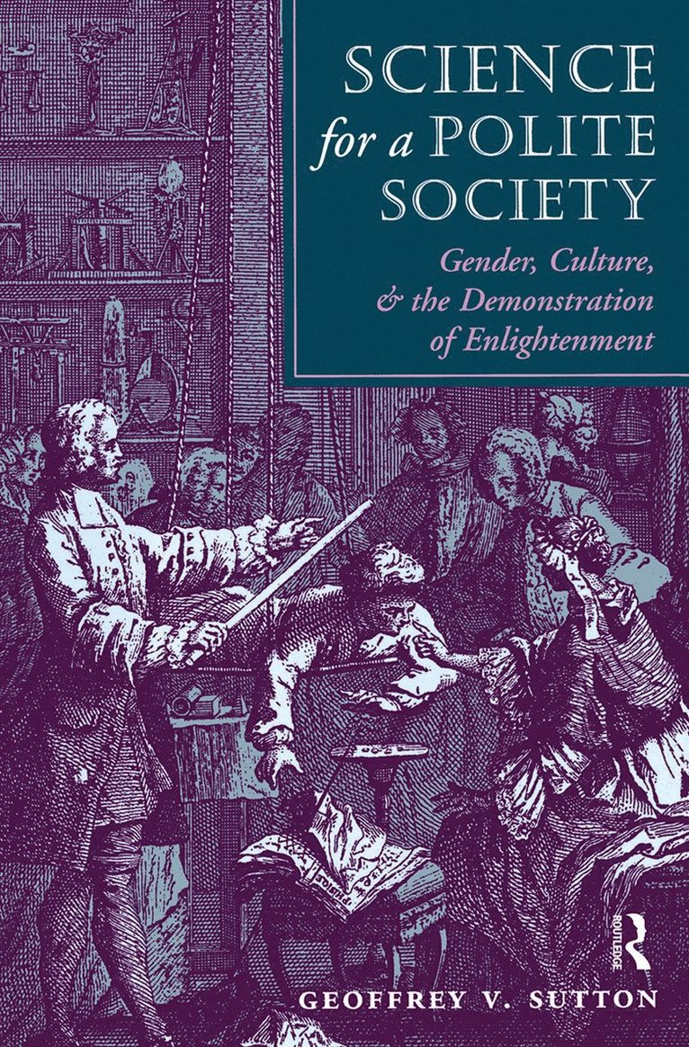 Geoffrey V. Sutton - Science For A Polite Society, Inbunden