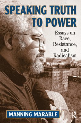Manning Marable - Speaking Truth To Power, Inbunden