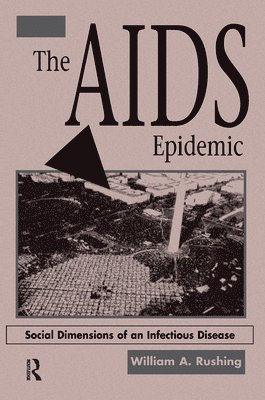 William A Rushing, William A. Rushing - AIDS Epidemic, Inbunden