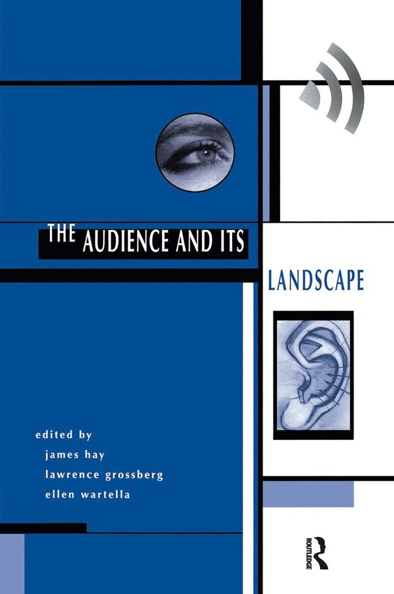 John Hay, Lawrence Grossberg, Ellen Wartella, James Hay - Audience And Its Landscape, Inbunden