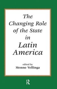 bokomslag The Changing Role Of The State In Latin America