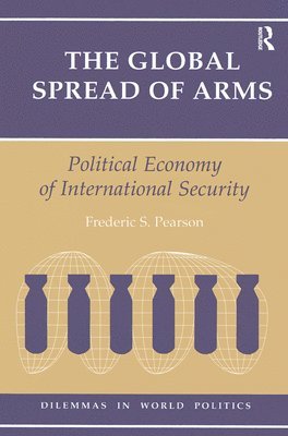 Frederic S Pearson, Frederic S. Pearson - Global Spread Of Arms, Inbunden