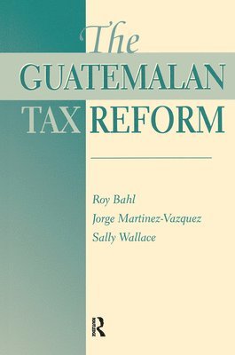 bokomslag The Guatemalan Tax Reform