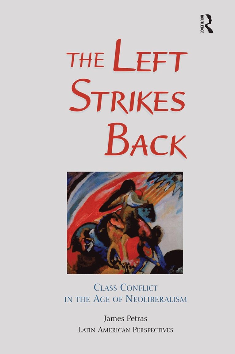 James Petras - Left Strikes Back, Inbunden