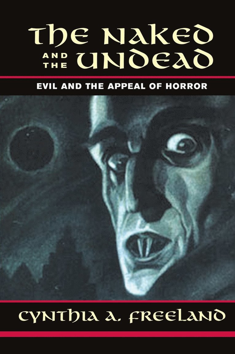 Cynthia Freeland - Naked And The Undead, Inbunden