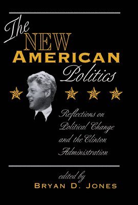 Bryan D Jones, Bryan D. Jones - New American Politics, Inbunden