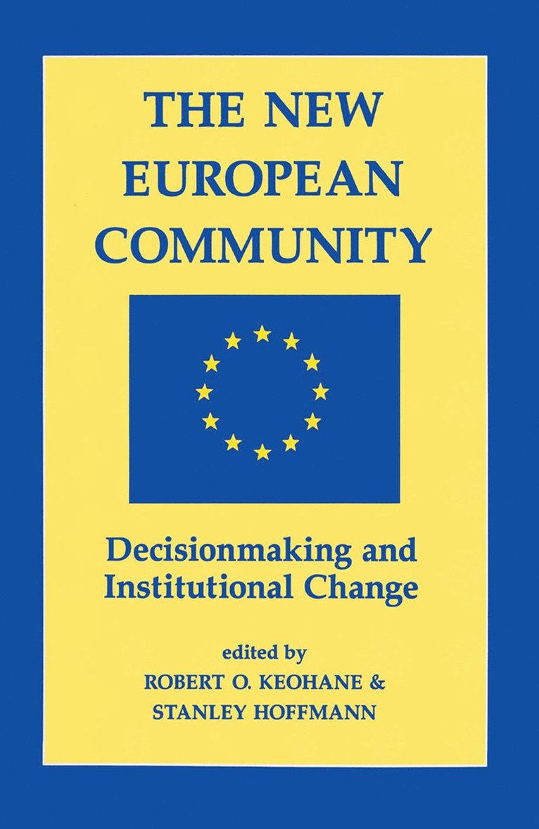 Robert O Keohane, Stanley Hoffmann, Robert O. Keohane - New European Community, Inbunden