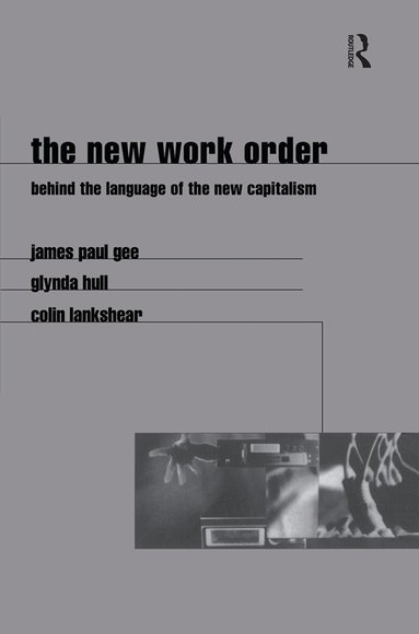 James Gee, Glynda Hull, Colin Lankshear - New Work Order, Inbunden