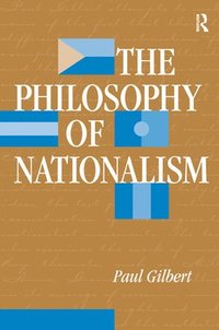 bokomslag The Philosophy Of Nationalism