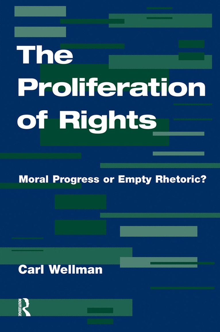 Carl Wellman - Proliferation Of Rights, Inbunden