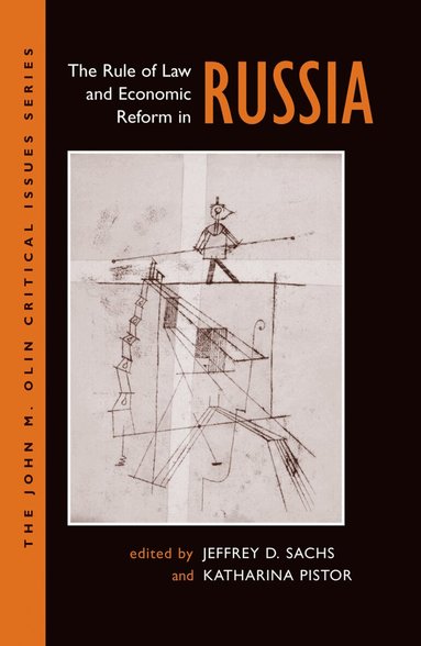 Jeffery Sachs, Katharina Pistor - Rule Of Law And Economic Reform In Russia, Inbunden