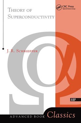 J. Robert Schrieffer - Theory Of Superconductivity, Inbunden