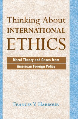 Thinking About International Ethics 1