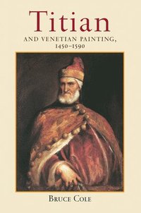 bokomslag Titian And Venetian Painting, 1450-1590