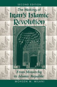 bokomslag The Making Of Iran's Islamic Revolution