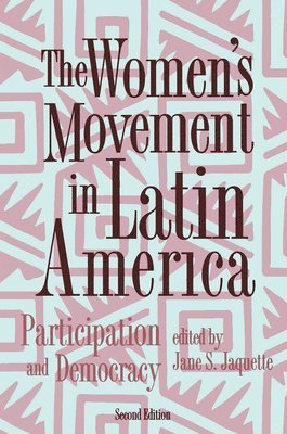 The Women's Movement In Latin America 1