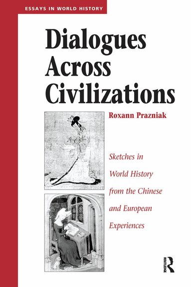Roxann Prazniak - Dialogues Across Civilizations, Inbunden