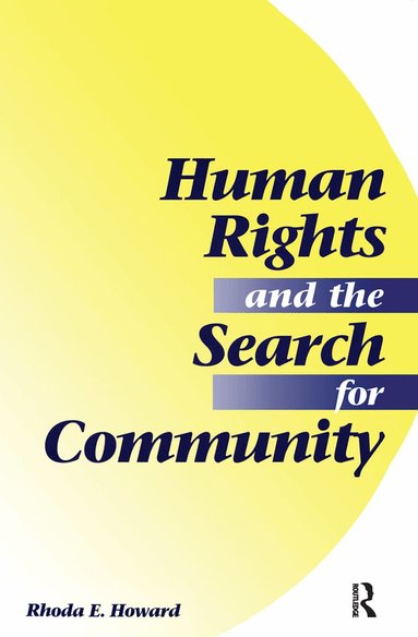 Rhoda E. Howard-hassmann - Human Rights And The Search For Community, Inbunden