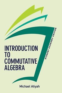bokomslag Introduction To Commutative Algebra, Student Economy Edition