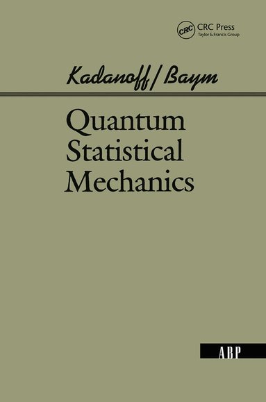 Leo P. Kadanoff, Gordon Baym, David Pines - Quantum Statistical Mechanics, Inbunden