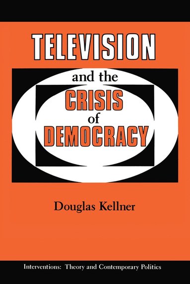 bokomslag Television And The Crisis Of Democracy