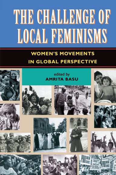 Amrita Basu - Challenge Of Local Feminisms, Inbunden